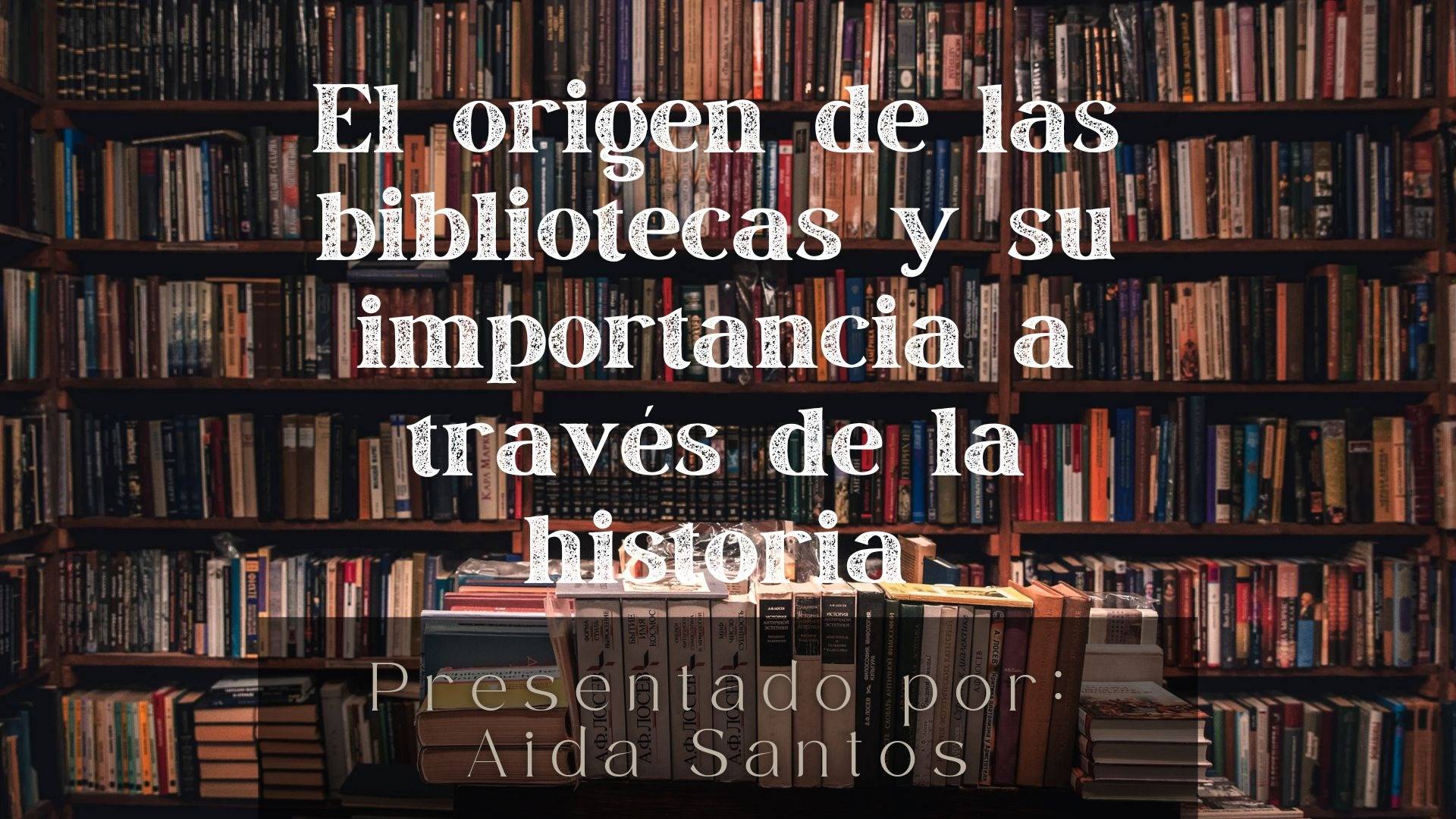 Una biblioteca con estanterías repletas de libros y un texto sobre la importancia de las bibliotecas a lo largo de la historia.