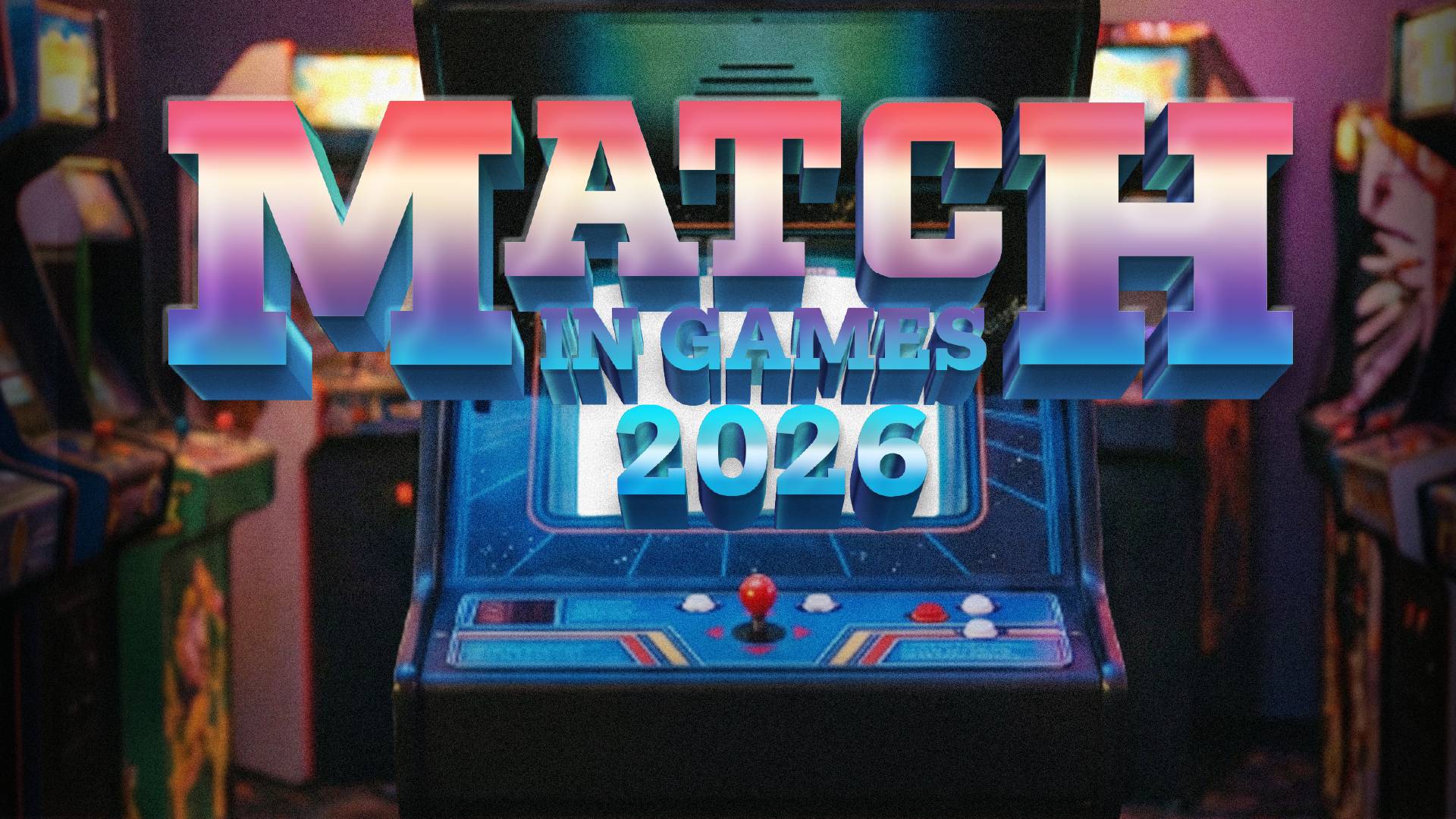 Match in Games 2026