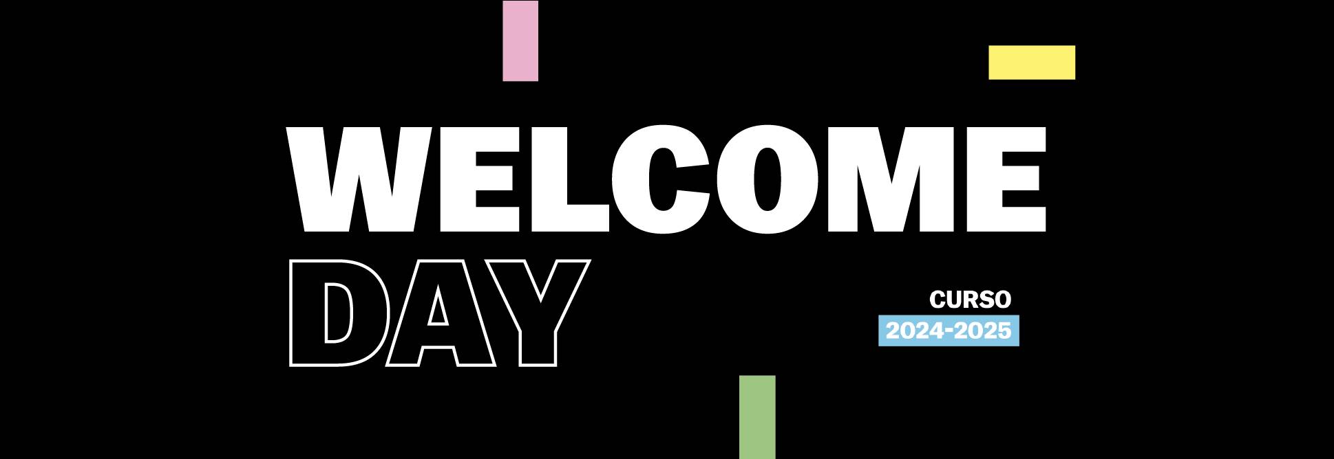 Un diseño gráfico que anuncia el Welcome Day para el curso 2024-2025.