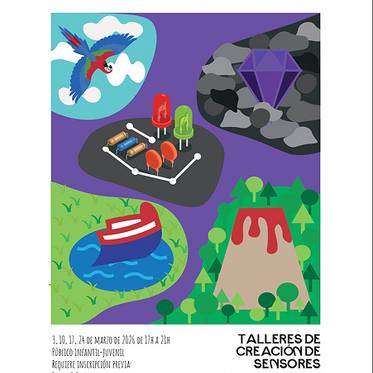 Cartel promocional de unos talleres de creación de sensores, que incluye ilustraciones coloridas de un pájaro, un barco y otros elementos creativos.