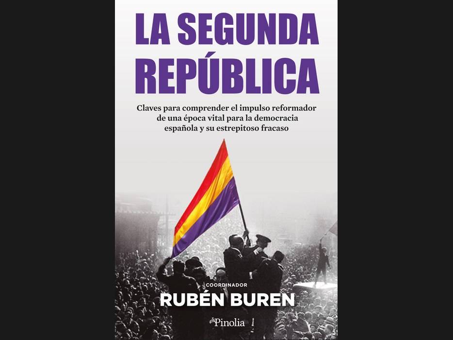 Portada del libro que aborda la Segunda República en España, destacando su contexto histórico y político.