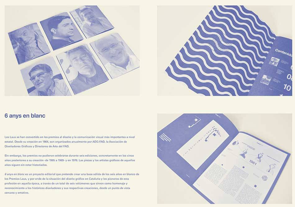 La imagen muestra materiales de un proyecto titulado '6 anys en blanc' relacionados con el diseño y la comunicación visual.